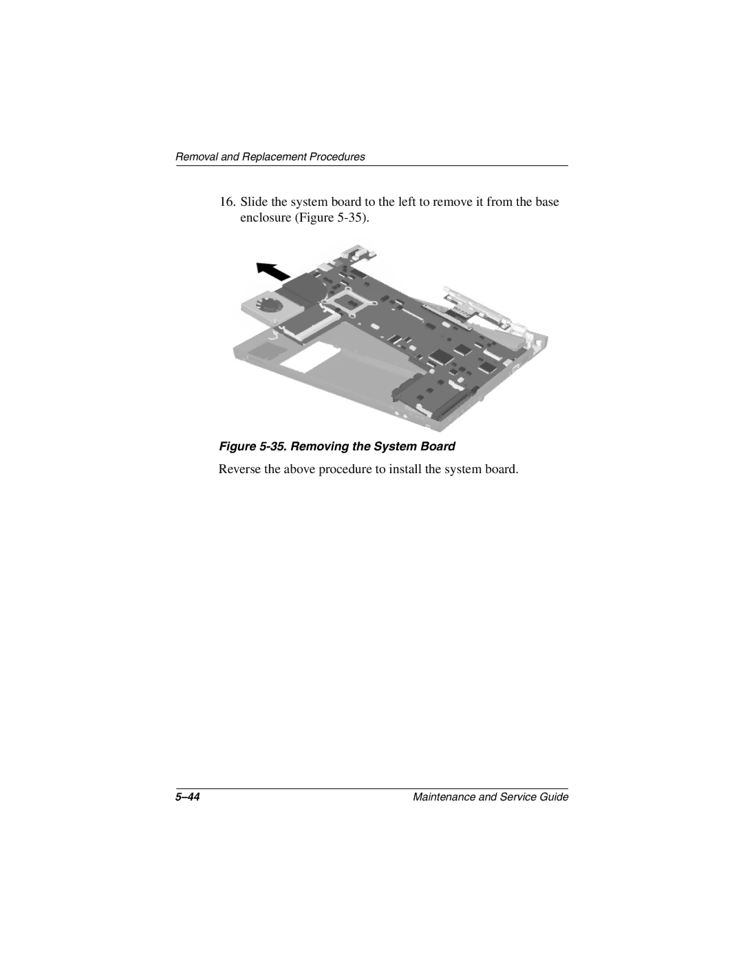 Compaq N410c manual Reverse the above procedure to install the system board 