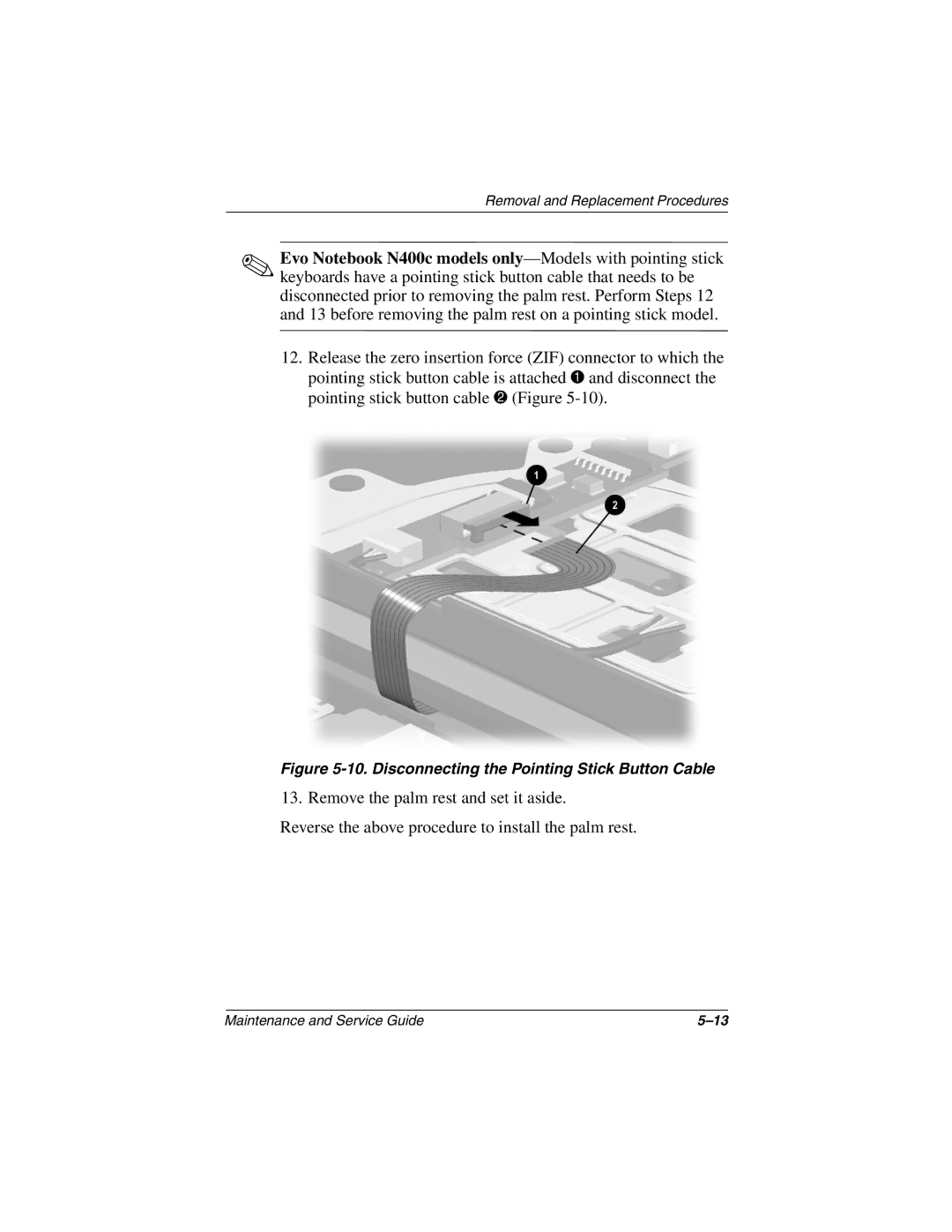 Compaq N410c manual Disconnecting the Pointing Stick Button Cable 