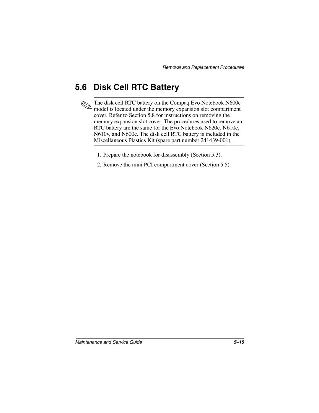 Compaq N610V, N600c, N620C manual Disk Cell RTC Battery 