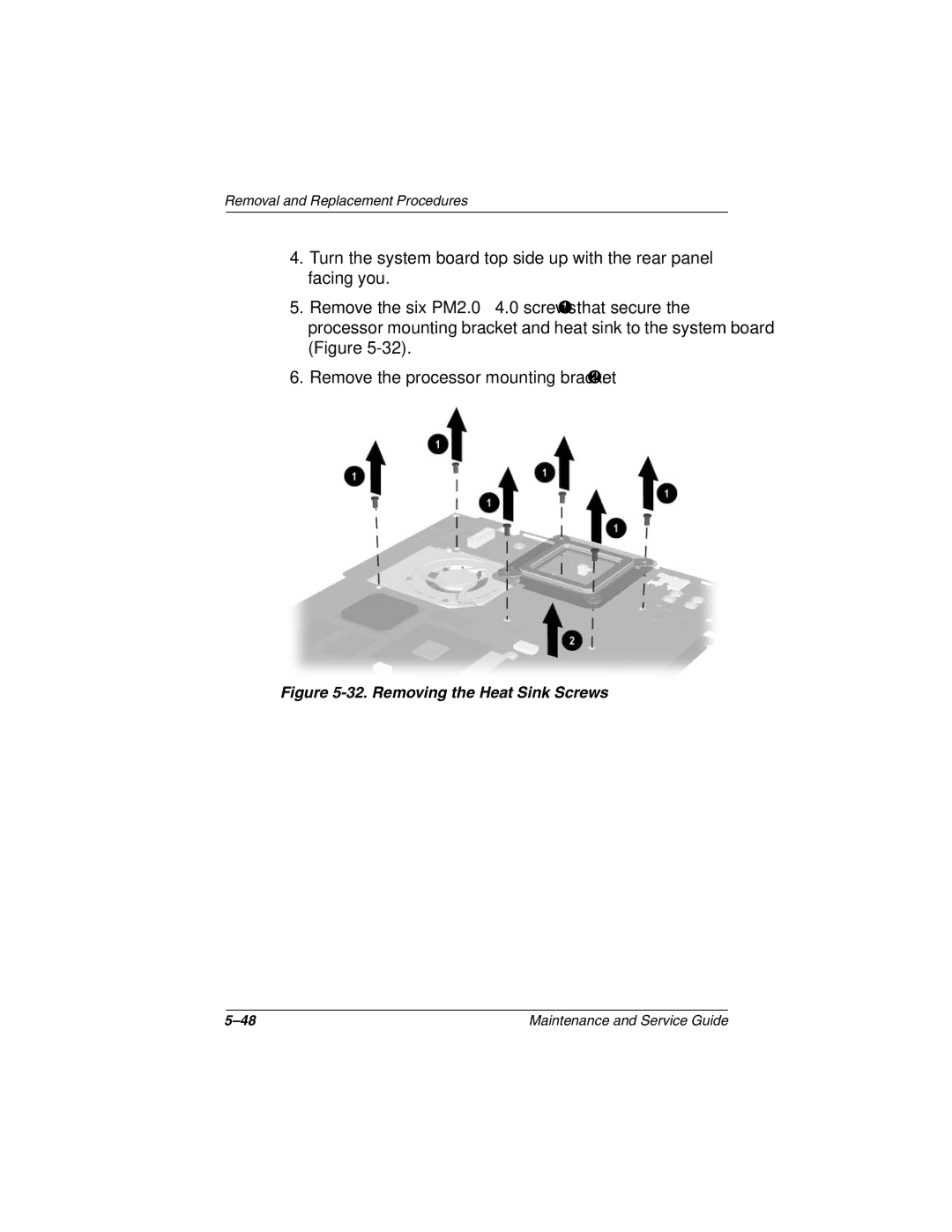 Compaq N610V, N600c, N620C manual Removing the Heat Sink Screws 