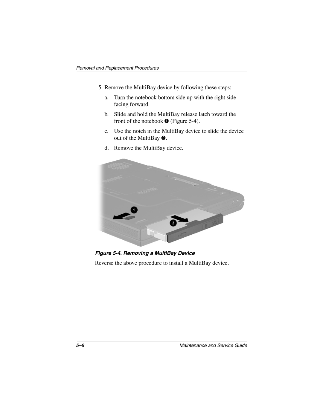 Compaq N800C manual Reverse the above procedure to install a MultiBay device 