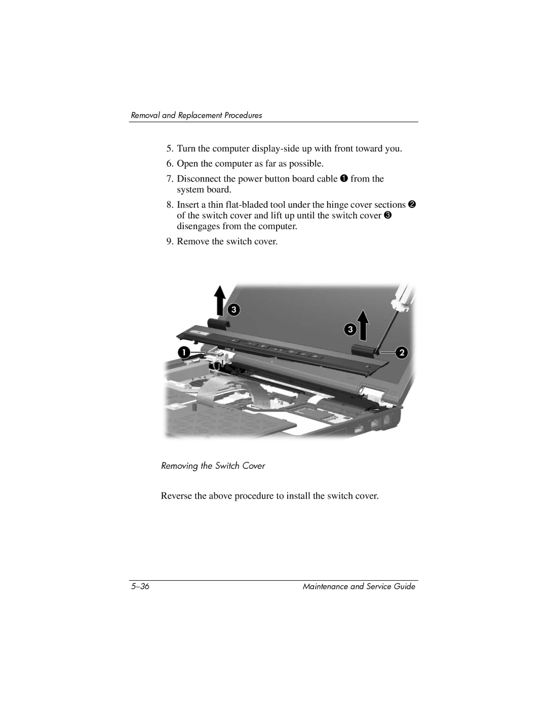 Compaq NC6400 manual Reverse the above procedure to install the switch cover 