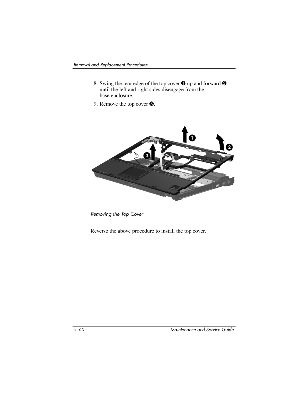 Compaq NC6400 manual Reverse the above procedure to install the top cover 