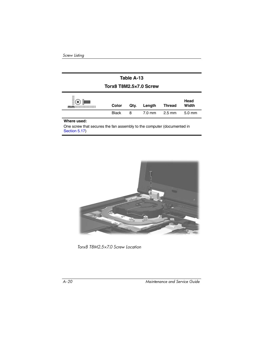 Compaq NC6400 manual Table A-13 Torx8 T8M2.5×7.0 Screw 