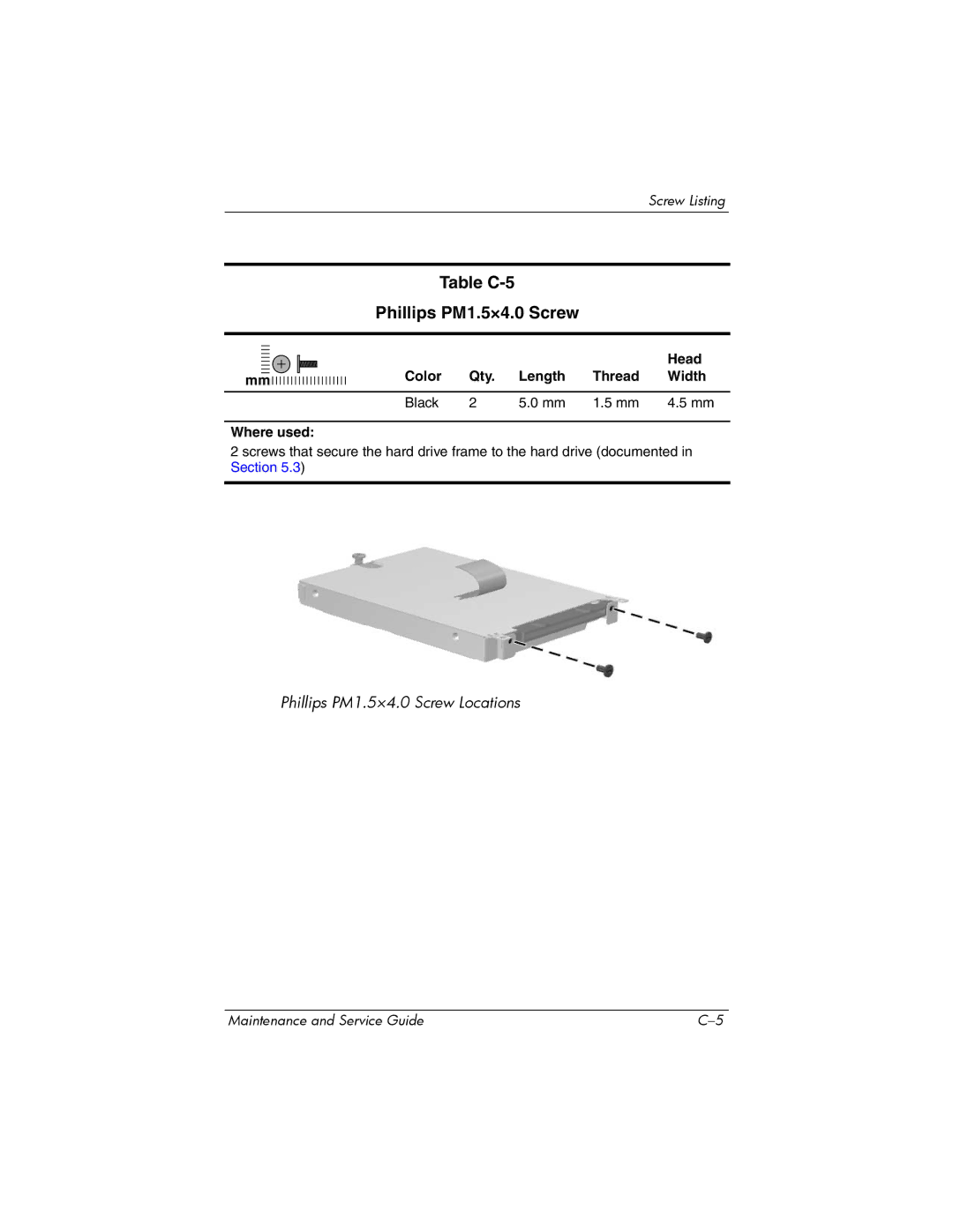 Compaq NC8230, NW8240, NX8220 manual Table C-5 Phillips PM1.5×4.0 Screw, Color Qty Length Thread Width Black Where used 