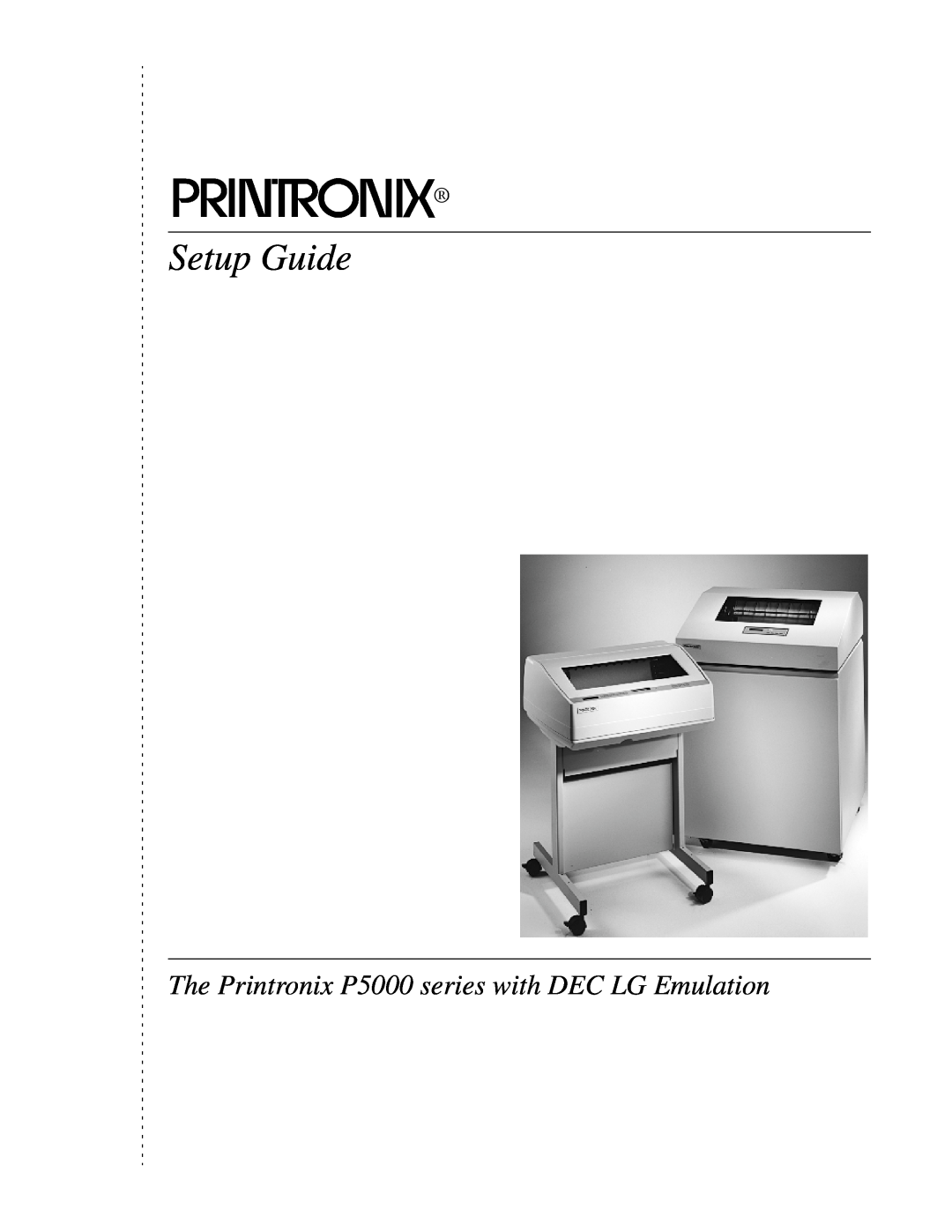 Compaq P5000 Series setup guide Setup Guide, The Printronix P5000 series with DEC LG Emulation 