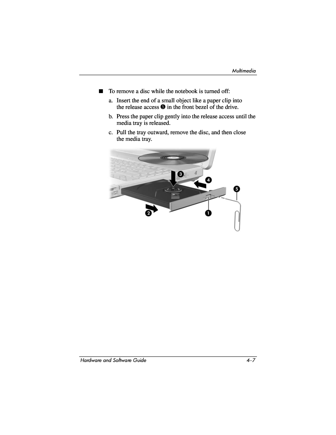 Compaq Presario M2000 manual To remove a disc while the notebook is turned off 