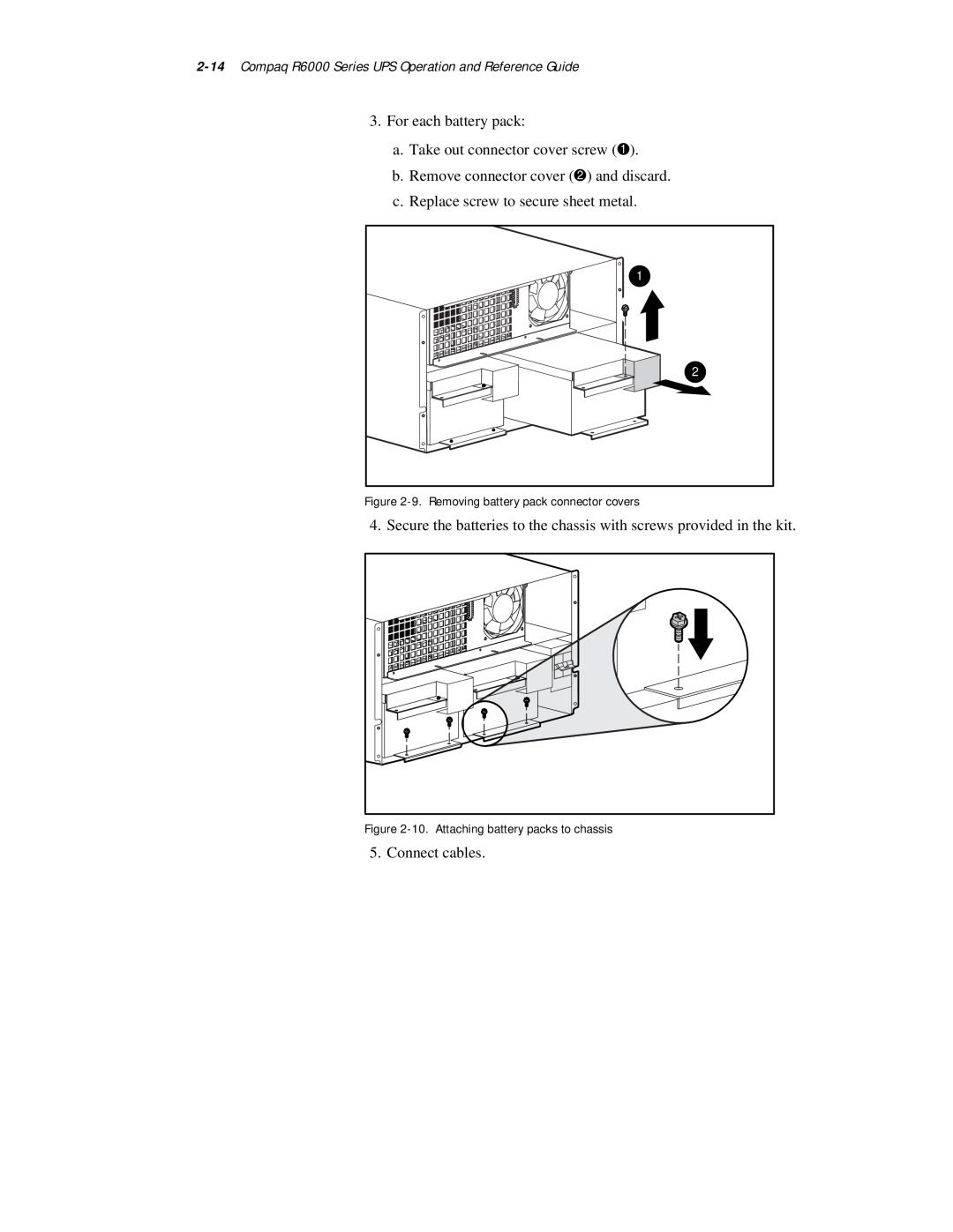Compaq Compaq R6000 Series UPS Operation and Reference Guide, For each battery pack a. Take out connector cover screw 