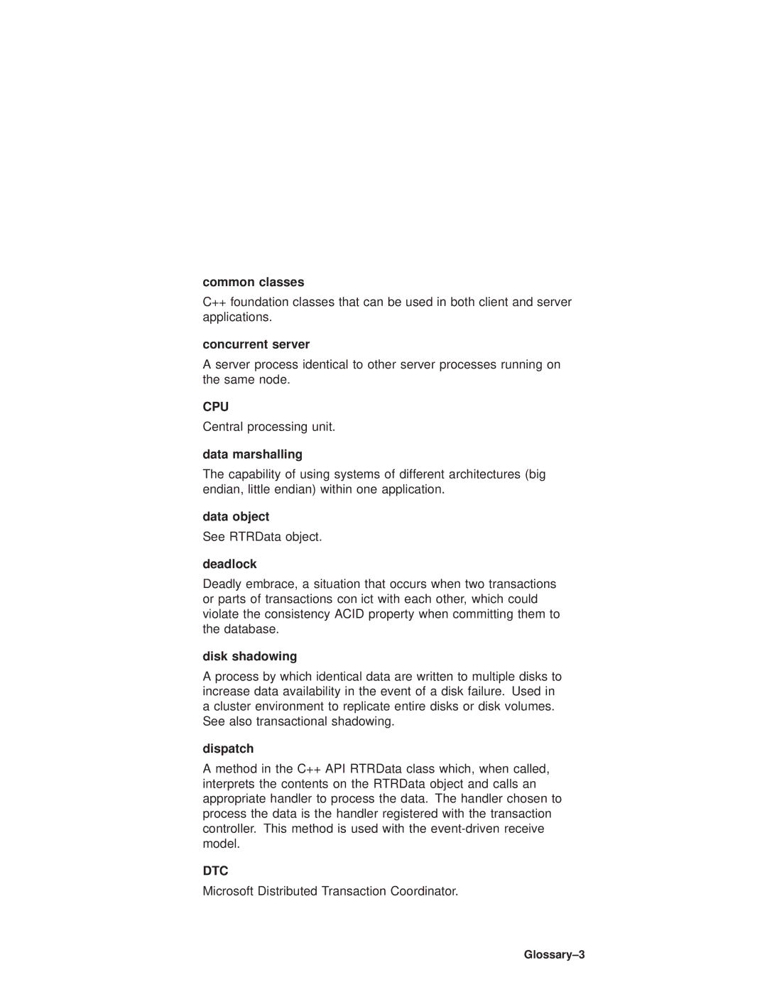 Compaq Reliable Transaction Router Common classes, Concurrent server, Data marshalling, Data object, Deadlock, Dispatch 