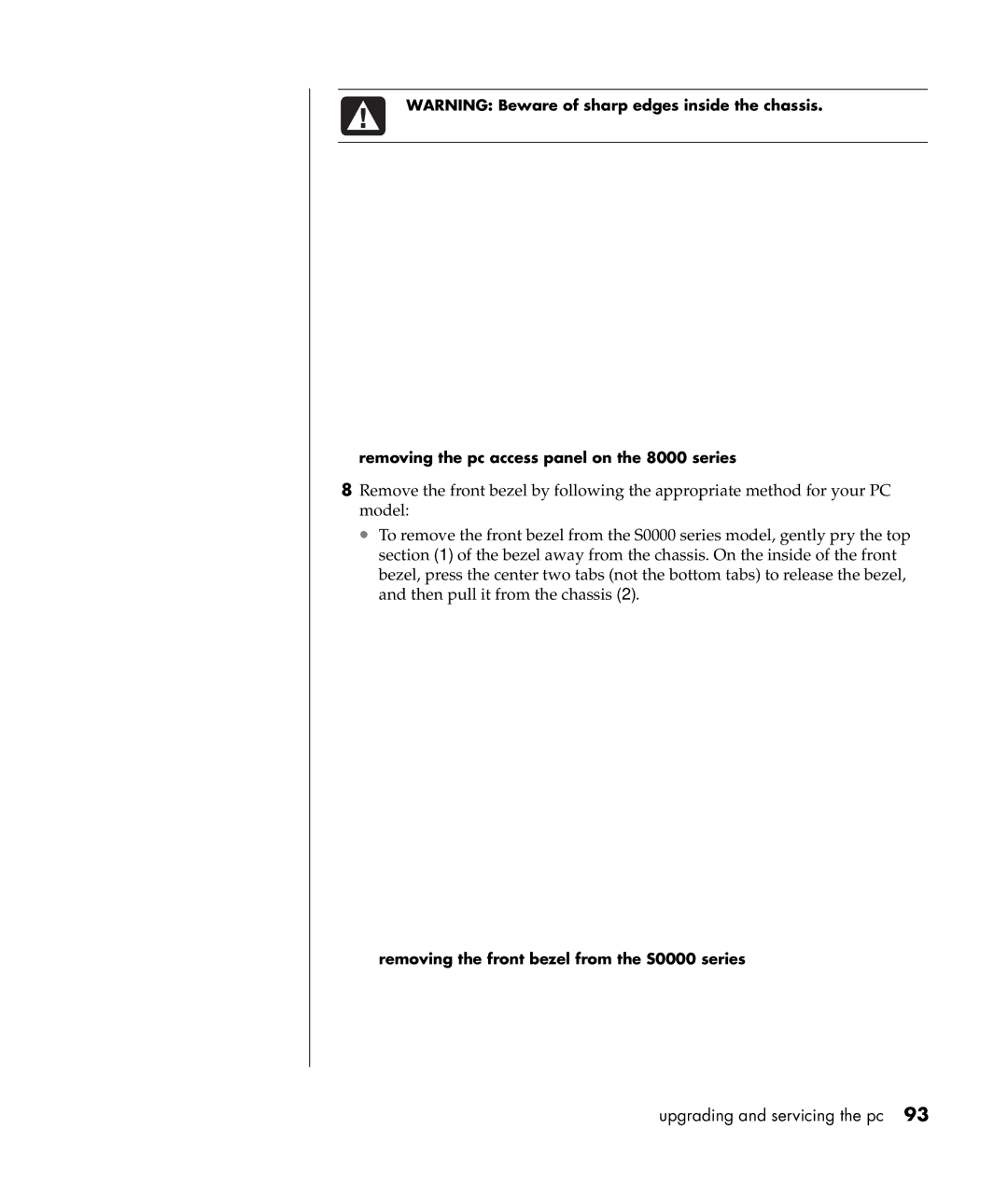 Compaq S0000 / 8000 manual Removing the pc access panel on the 8000 series, Removing the front bezel from the S0000 series 