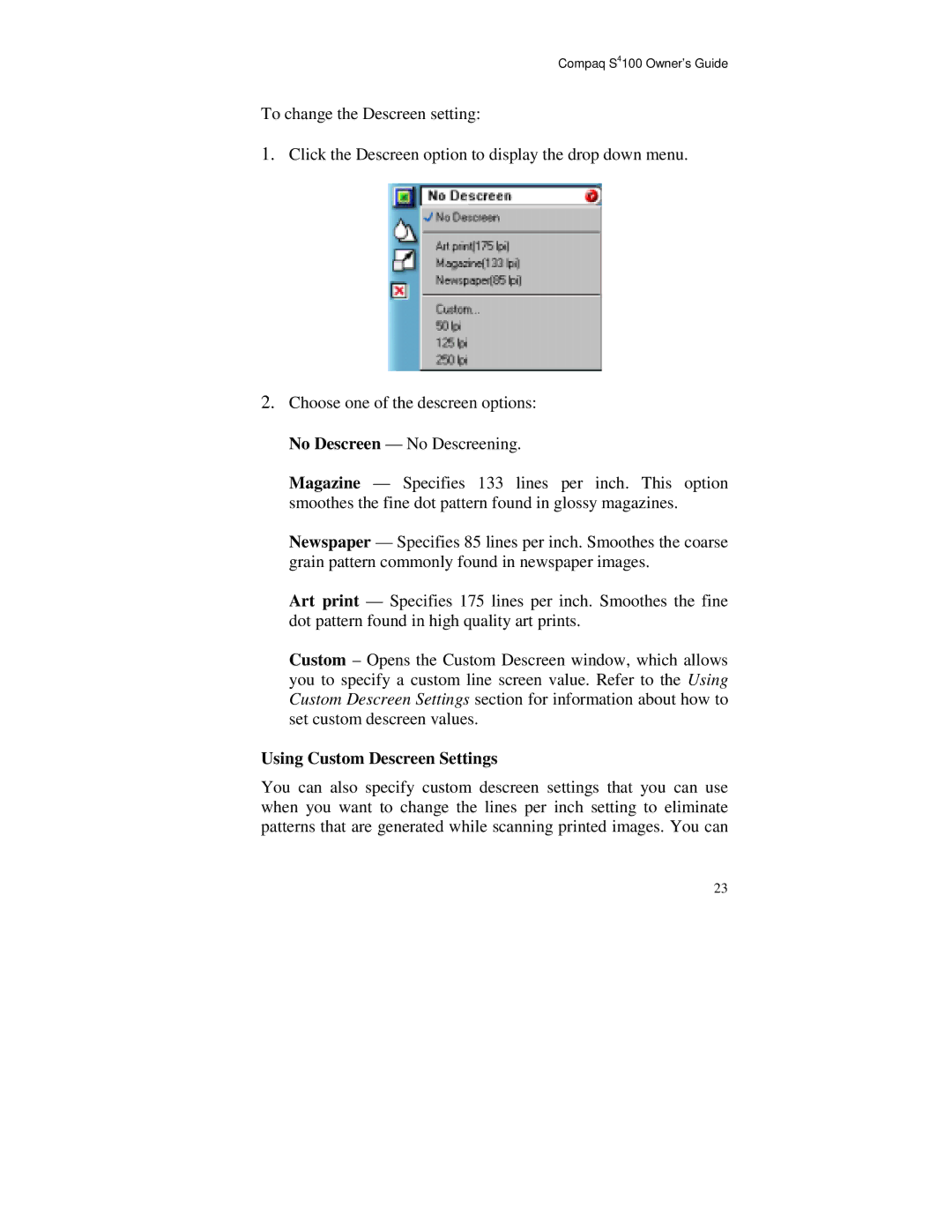 Compaq S4 100 manual Using Custom Descreen Settings 