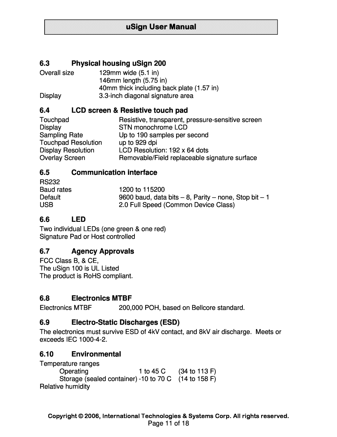 Compaq uSign 100 Physical housing uSign, LCD screen & Resistive touch pad, Communication interface, 6.6 LED, Environmental 