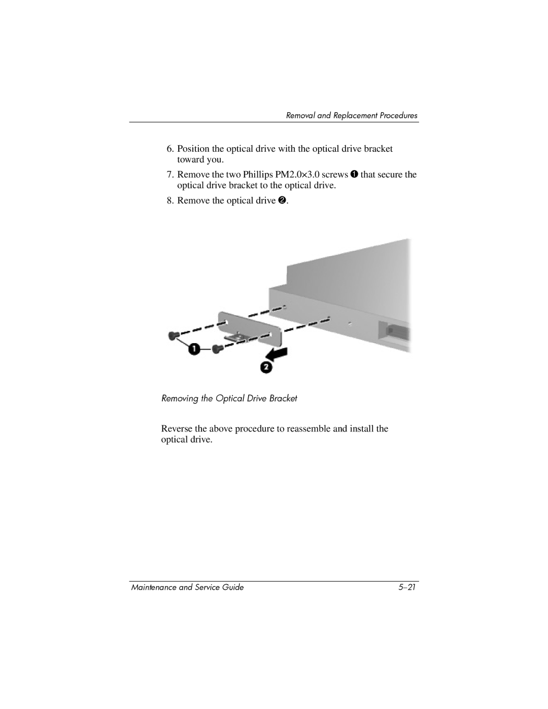 Compaq V6000 manual Removing the Optical Drive Bracket 