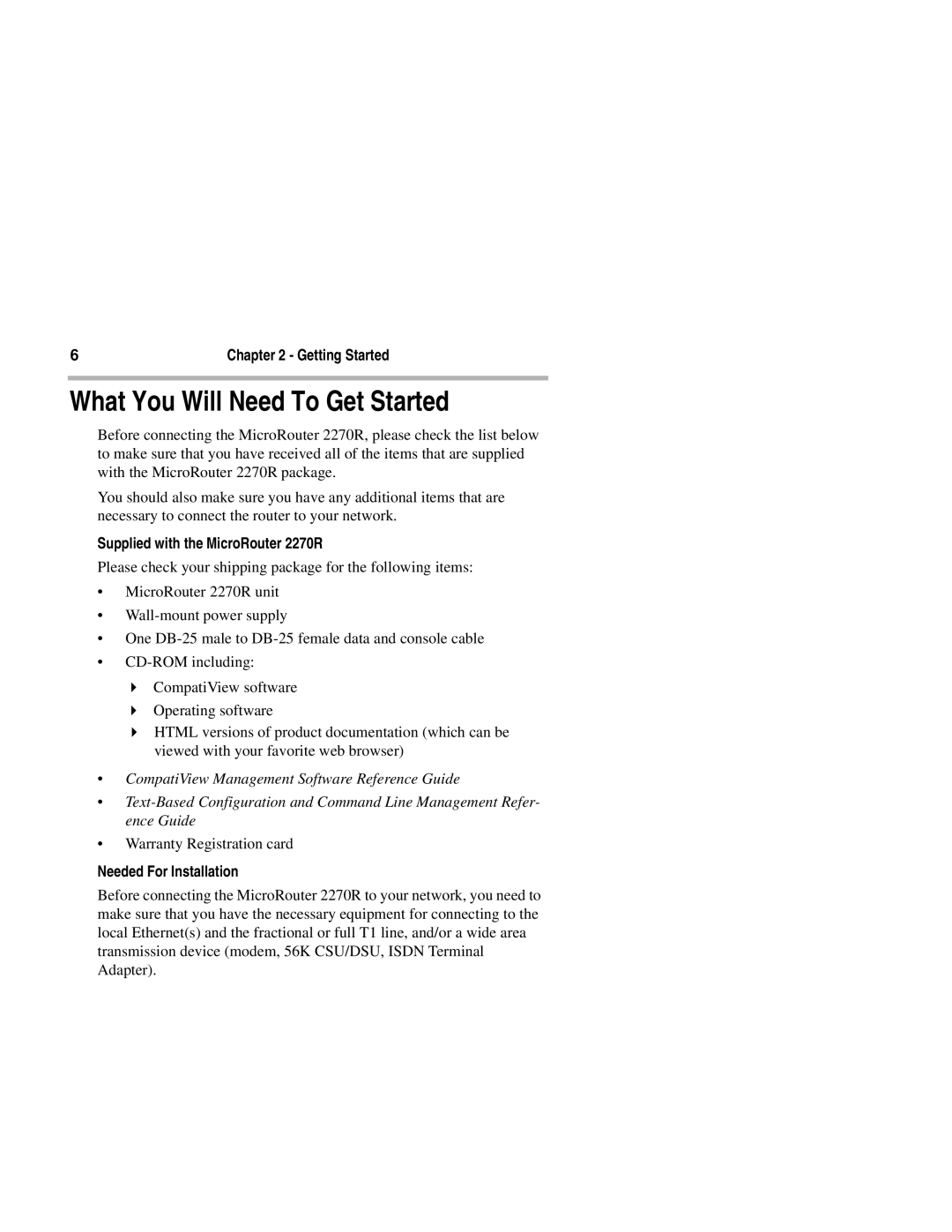 Compatible Systems What You Will Need To Get Started, Supplied with the MicroRouter 2270R, Needed For Installation 