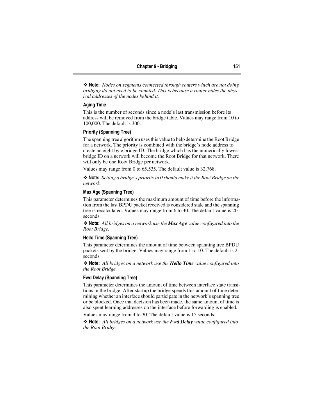 Compatible Systems 5.4 Bridging 151 Aging Time, Priority Spanning Tree, Max Age Spanning Tree, Hello Time Spanning Tree 