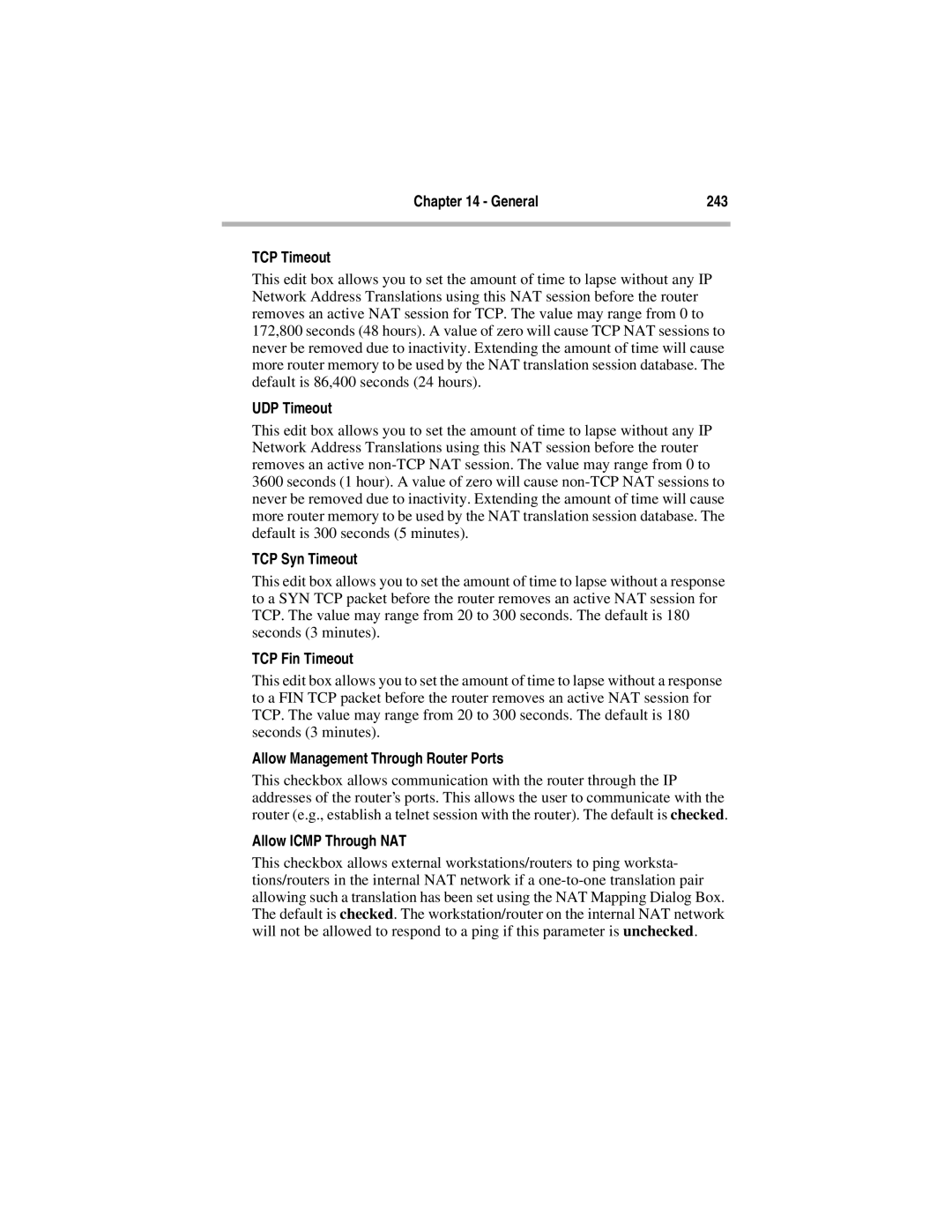 Compatible Systems 5.4 General 243 TCP Timeout, UDP Timeout, TCP Syn Timeout, TCP Fin Timeout, Allow Icmp Through NAT 