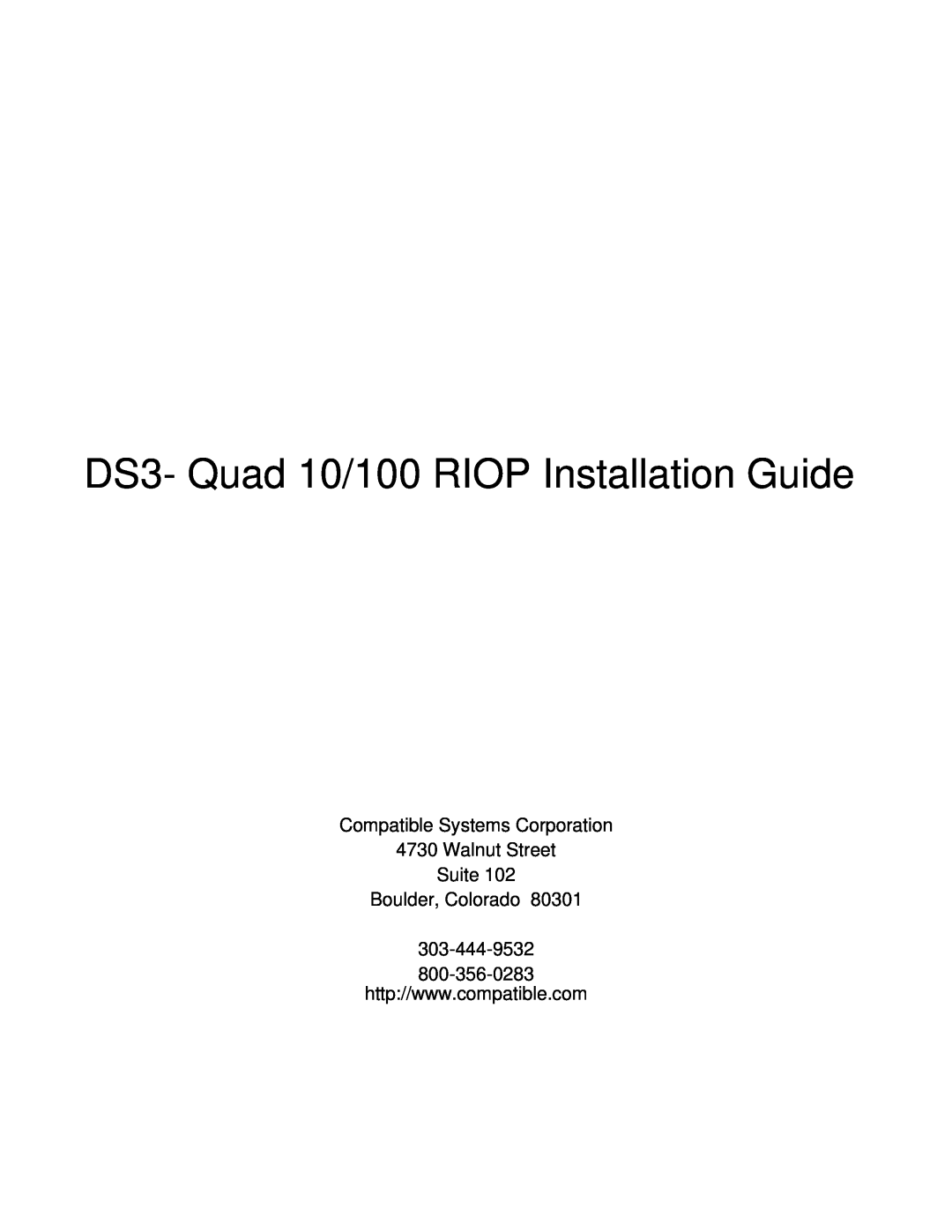 Compatible Systems manual DS3- Quad 10/100 RIOP Installation Guide, Boulder, Colorado 