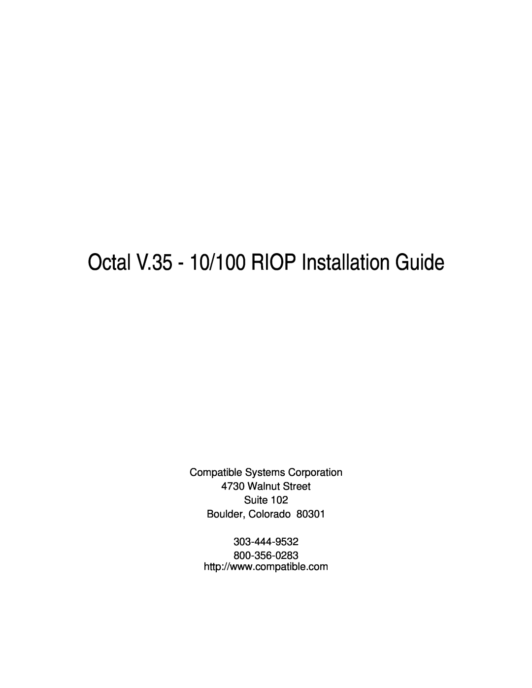 Compatible Systems manual Octal V.35 - 10/100 RIOP Installation Guide, Boulder, Colorado 