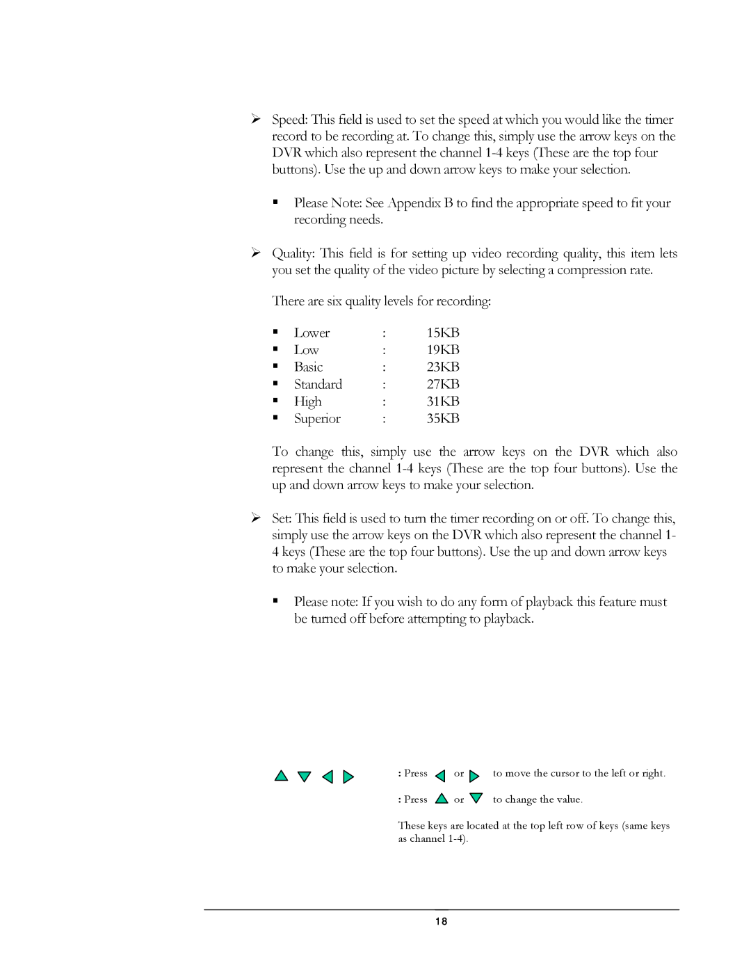 Compex Systems DVR4-80 user manual There are six quality levels for recording Lower 