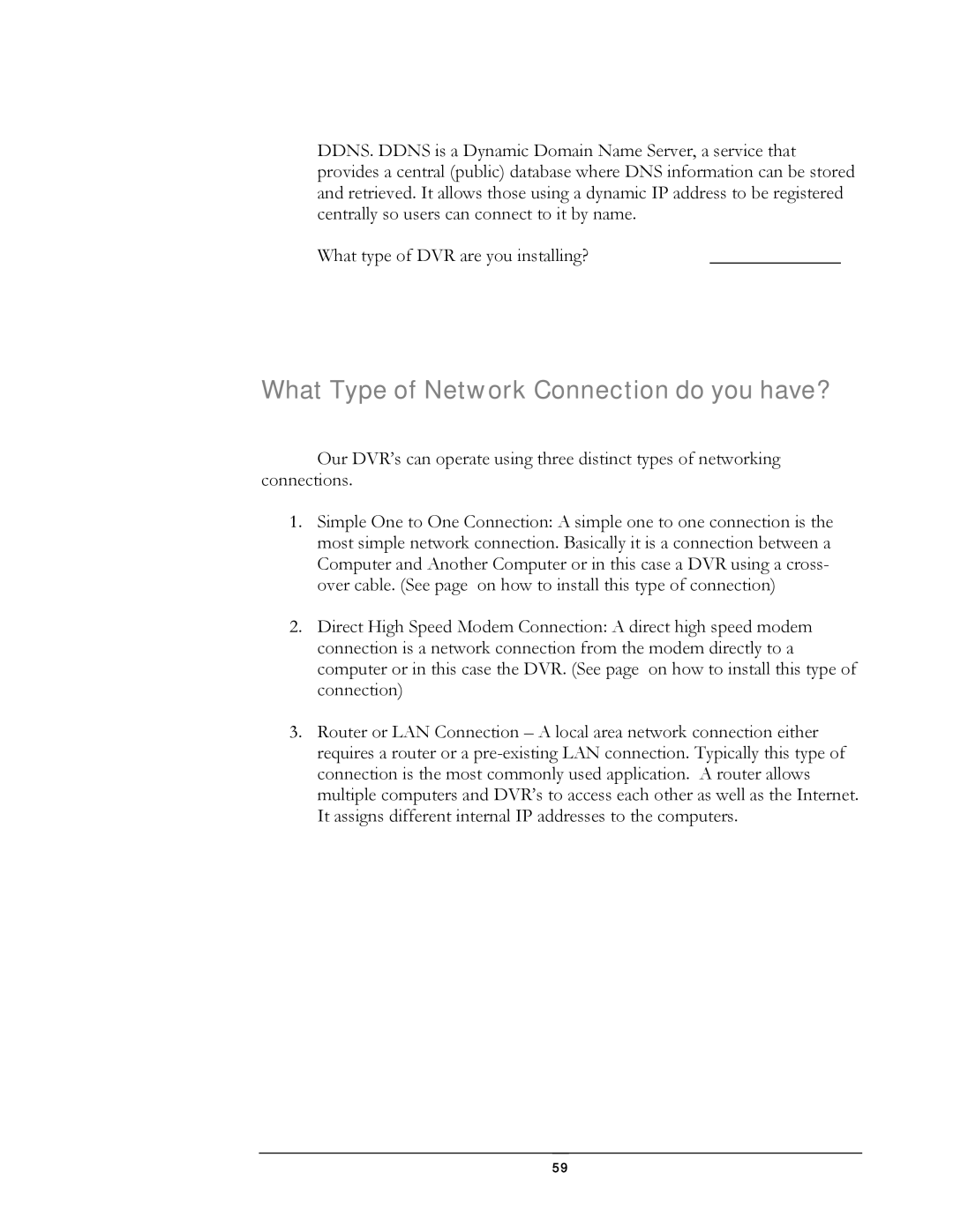 Compex Systems DVR4-80 user manual What Type of Network Connection do you have? 