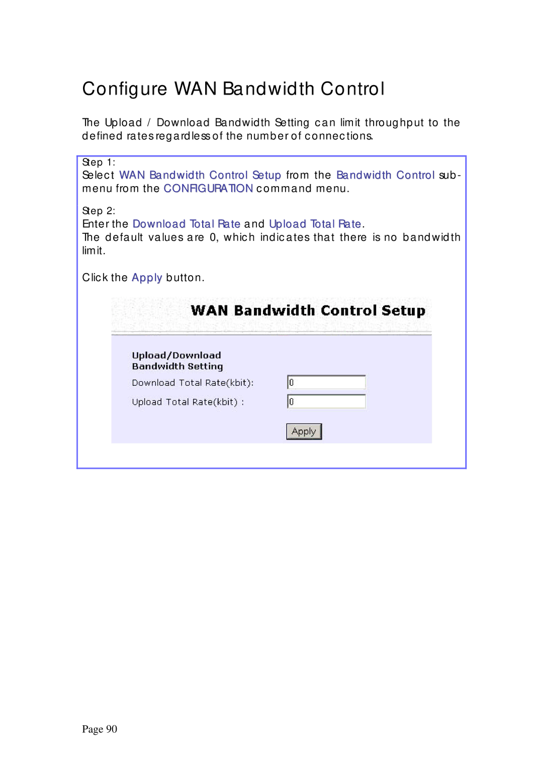 Compex Systems WPE53G manual Configure WAN Bandwidth Control, Enter the Download Total Rate and Upload Total Rate 