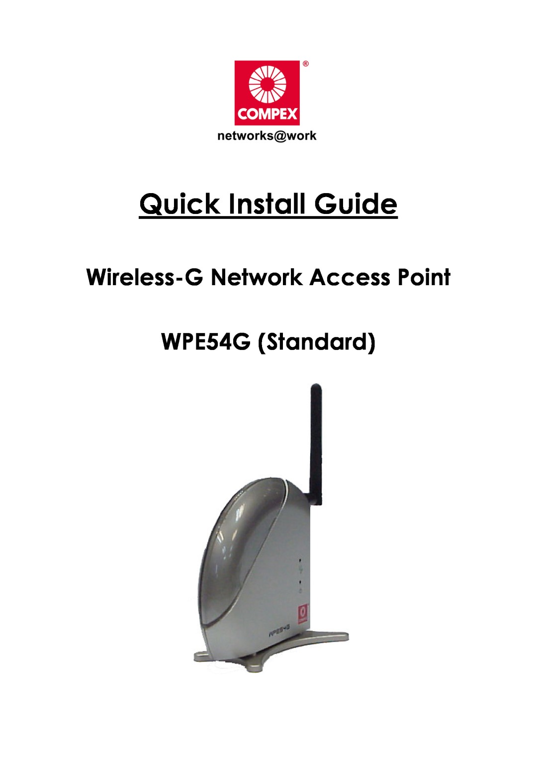 Compex Systems manual Quick Install Guide, Wireless-G Network Access Point WPE54G Standard 