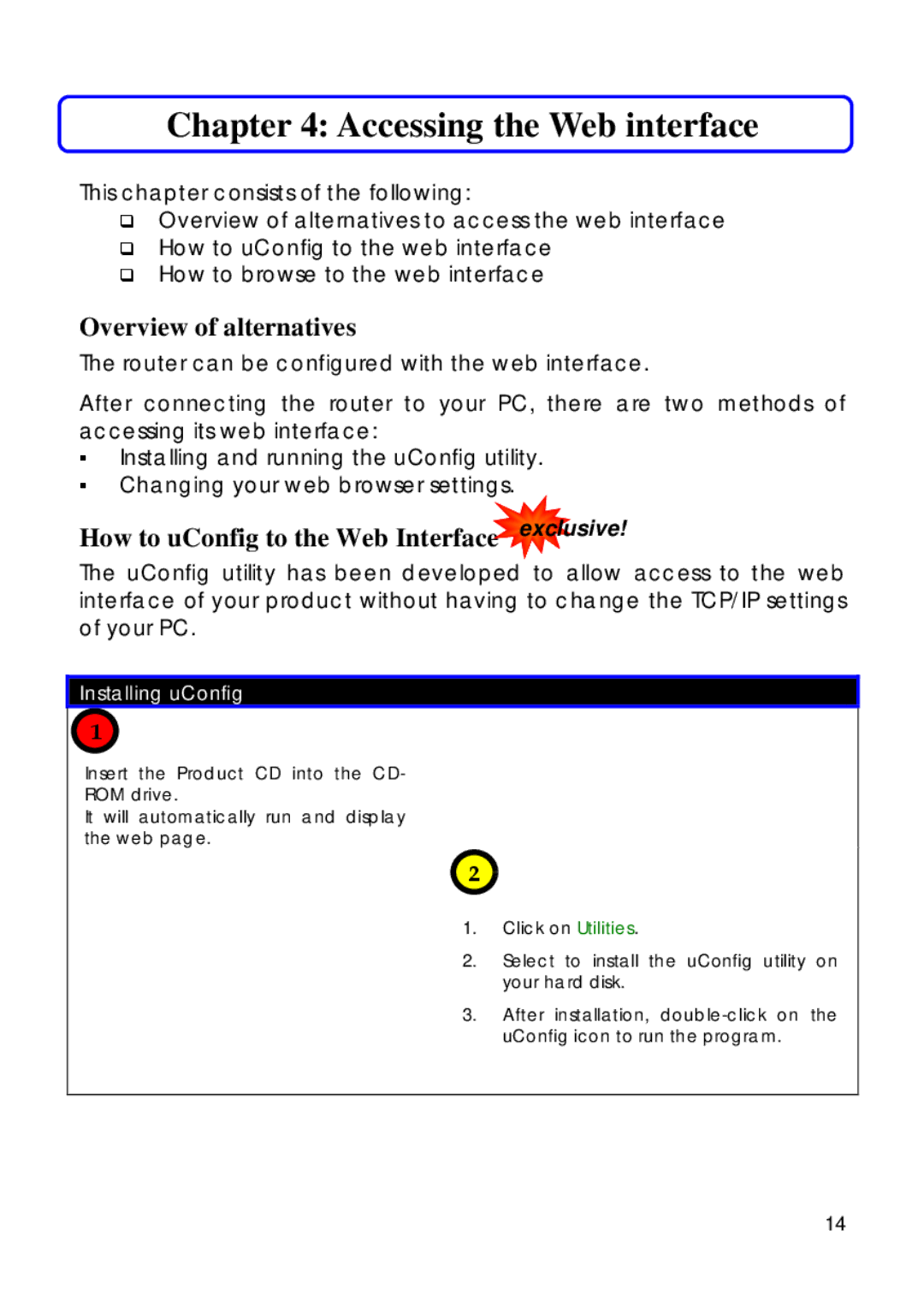 Compex Technologies 18A manual Accessing the Web interface, Overview of alternatives, Installing uConfig 