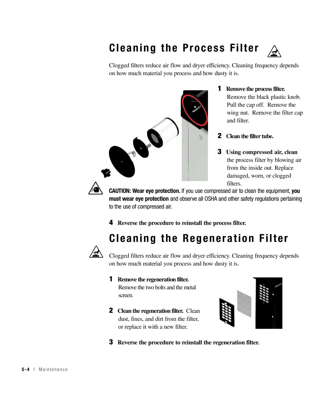 Conair 25, 15, 50, 100 specifications Cleaning the Process Filter, Cleaning the Regeneration Filter, Remove the process filter 