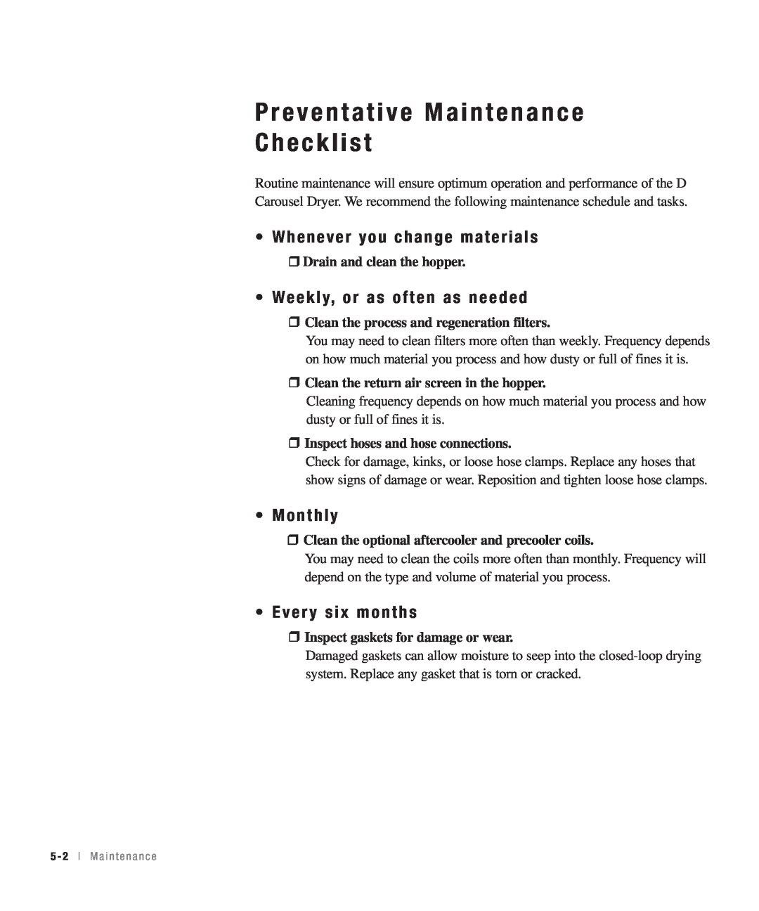 Conair 50, 25 Preventative Maintenance Checklist, •Whenever you change materials, •Weekly, or as often as needed, •Monthly 