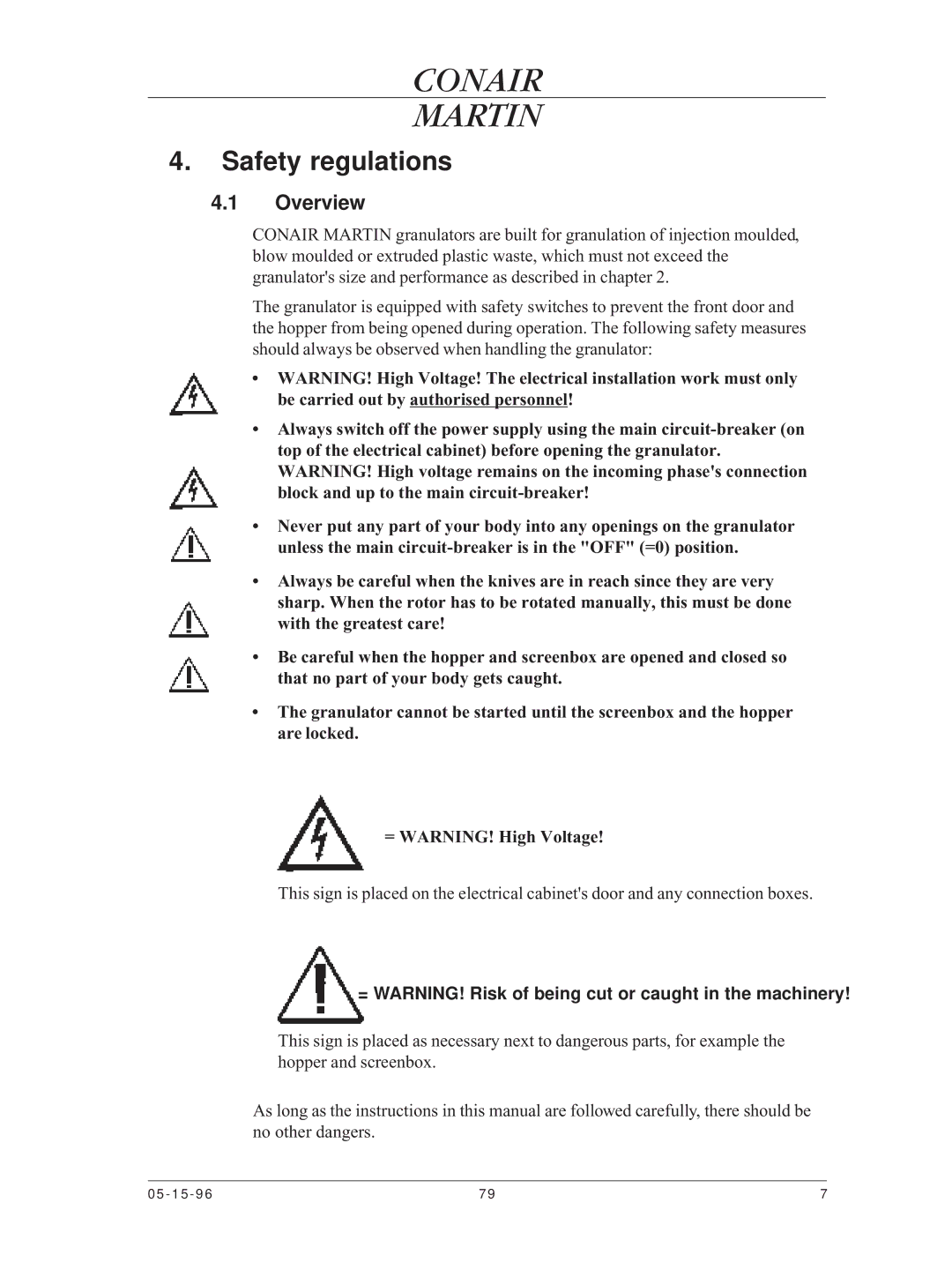 Conair CMA-79 manual Safety regulations, = WARNING! Risk of being cut or caught in the machinery 