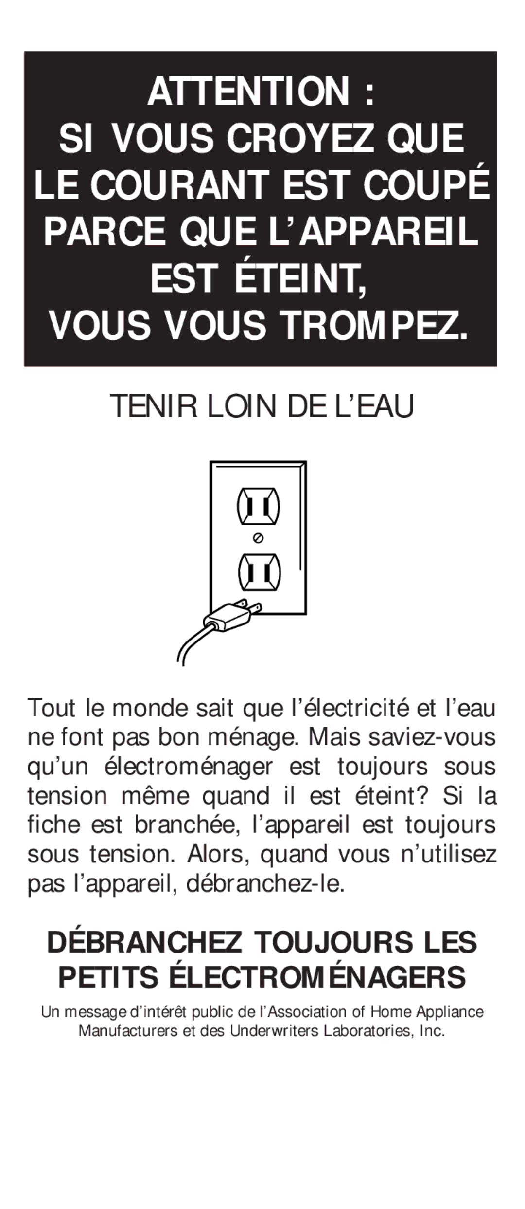 Conair CS7CSC manual Vous Vous Trompez, Débranchez Toujours LES Petits Électroménagers 