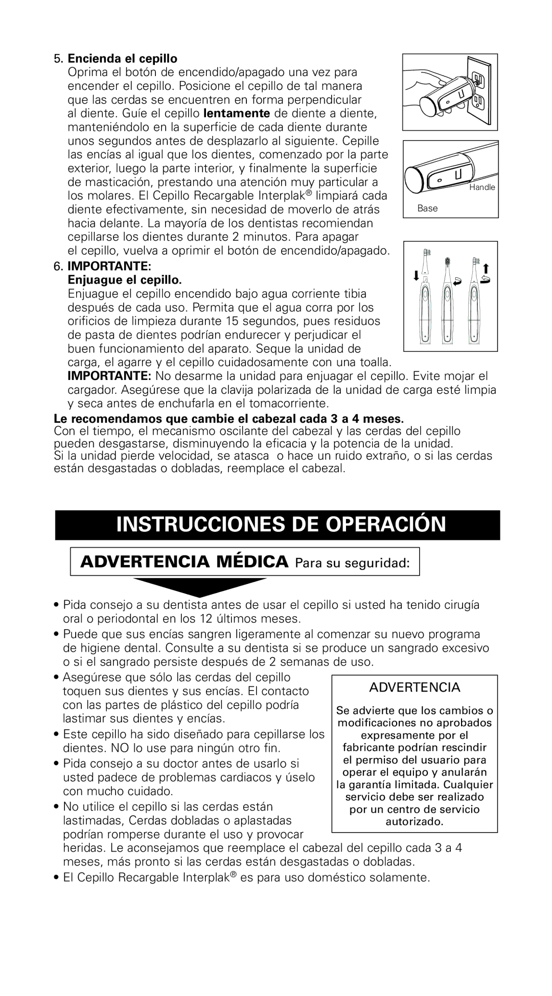 Conair DPI8 Instrucciones DE Operación, Encienda el cepillo, Le recomendamos que cambie el cabezal cada 3 a 4 meses 