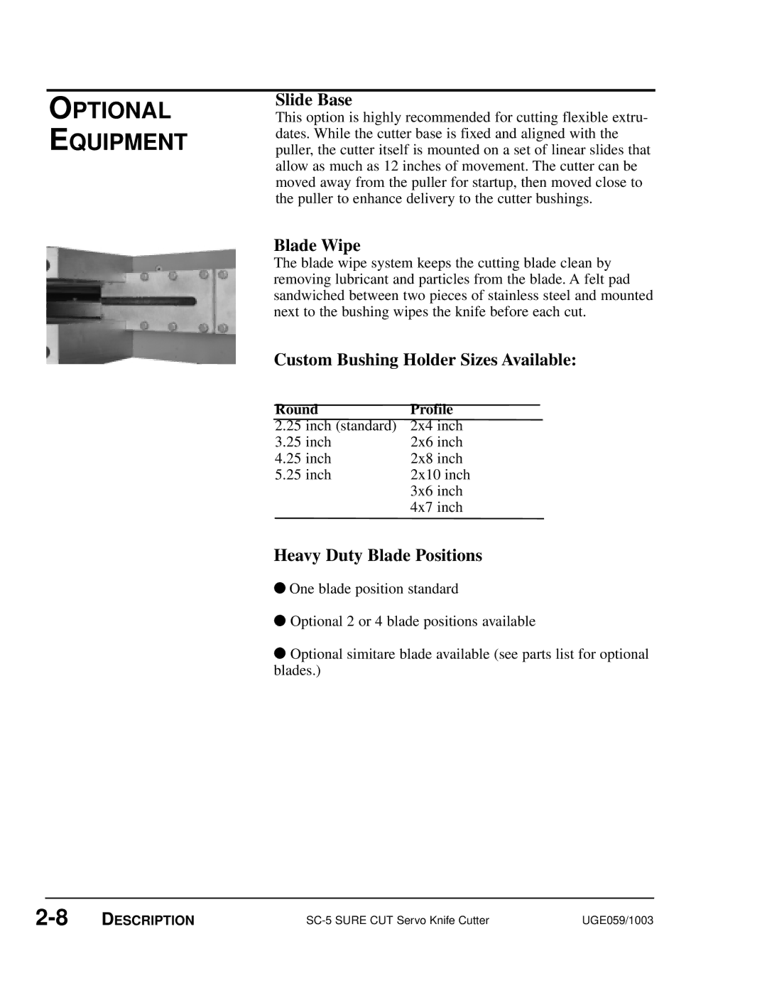 Conair SC-5 Optional Equipment, Slide Base, Blade Wipe, Custom Bushing Holder Sizes Available, Heavy Duty Blade Positions 