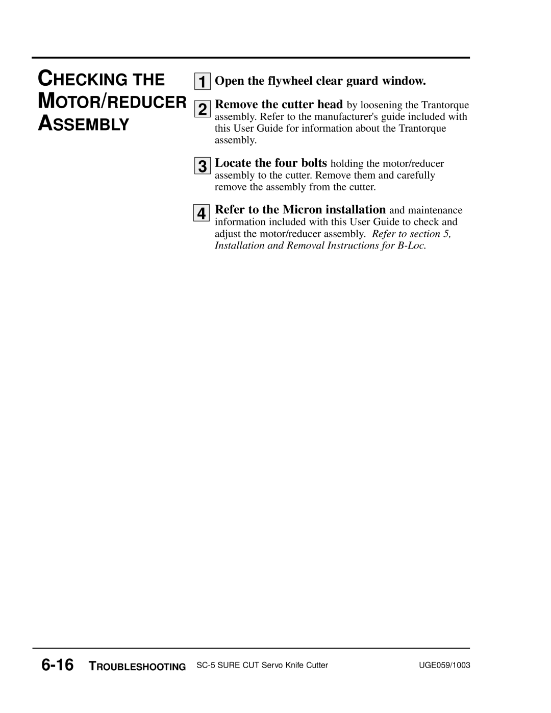 Conair SC-5 manual Checking MOTOR/REDUCER Assembly, Open the flywheel clear guard window 