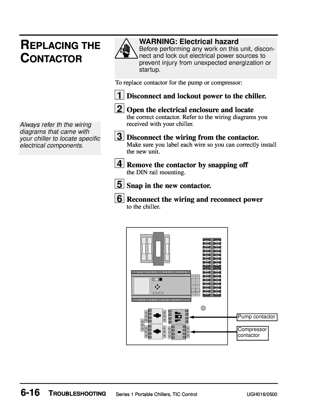 Conair UGH016/0500 manual Replacing The Contactor, WARNING Electrical hazard, Disconnect and lockout power to the chiller 