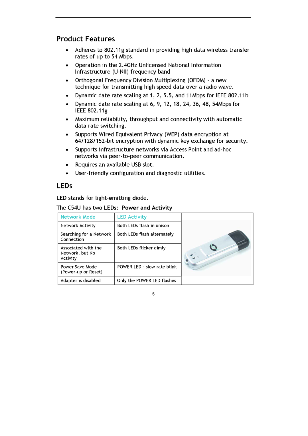 Conceptronic Conceptronic Wireless 54Mbps USB Stick Adapter Product Features, C54U has two LEDs Power and Activity 