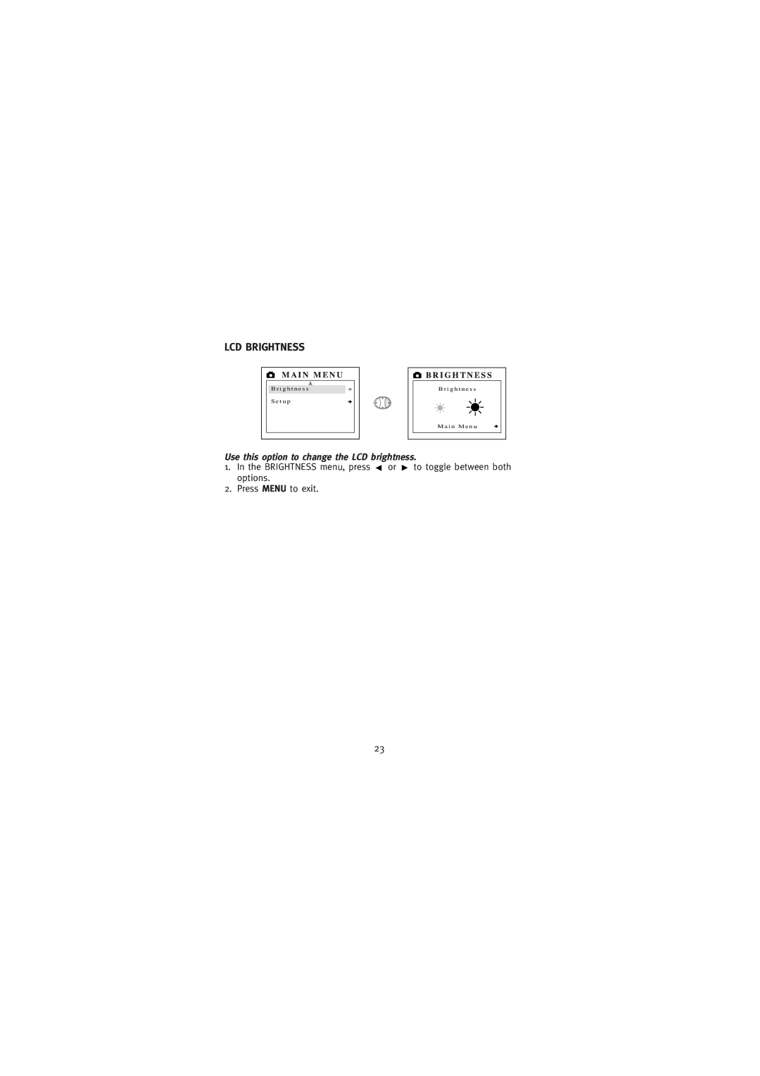 Concord Camera Eye-Q Go LCD Camera manual LCD Brightness, Use this option to change the LCD brightness 