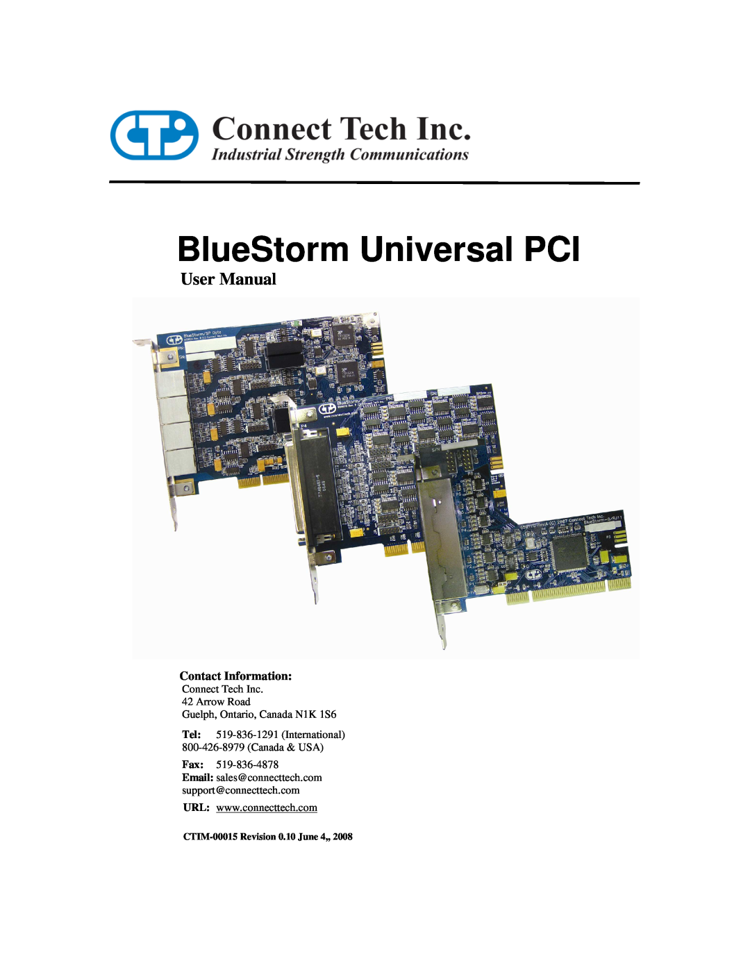 Connect Tech BlueStorm Universal PCI user manual User Manual, Contact Information, CTIM-00015 Revision 0.10 June 4 