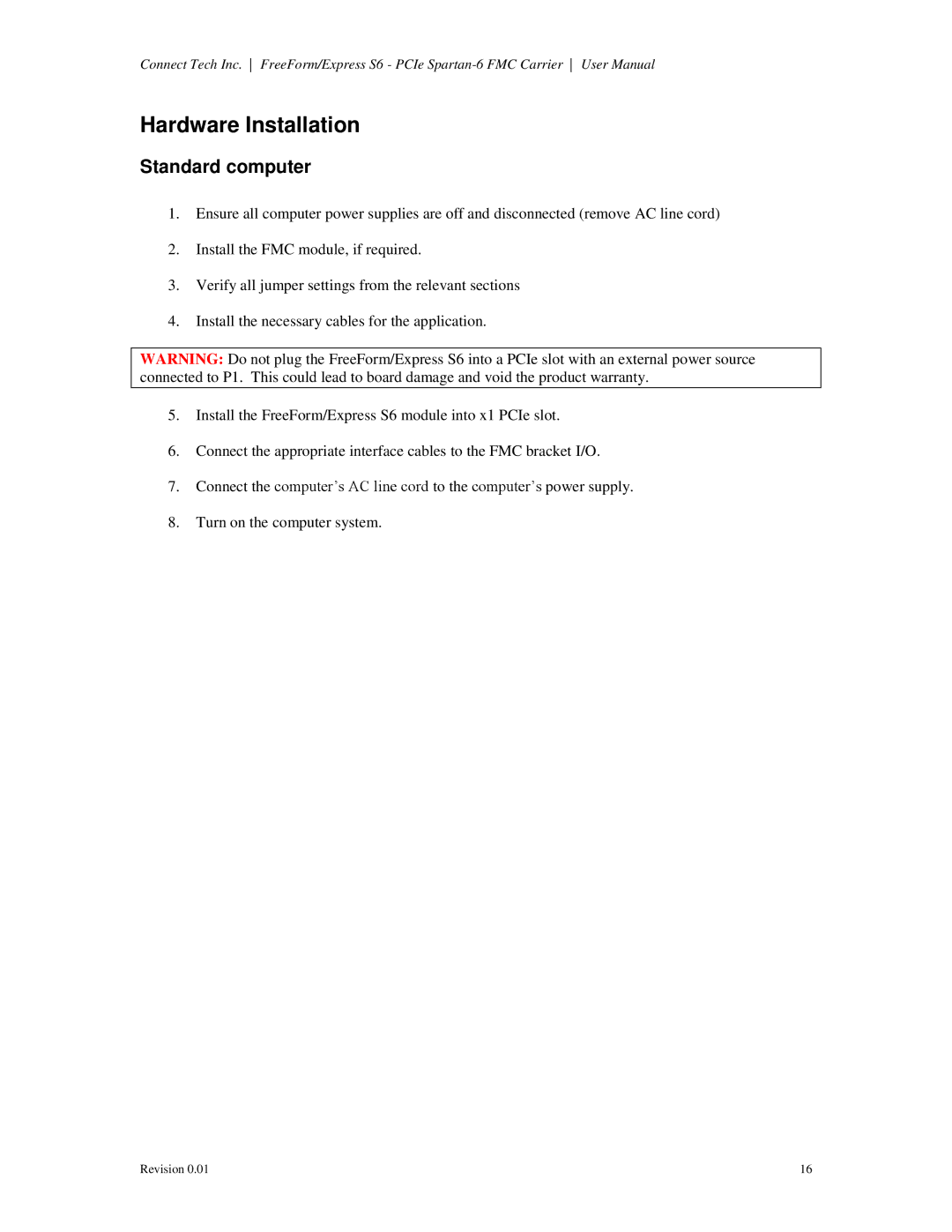 Connect Tech CTIM-00060 user manual Hardware Installation, Standard computer 