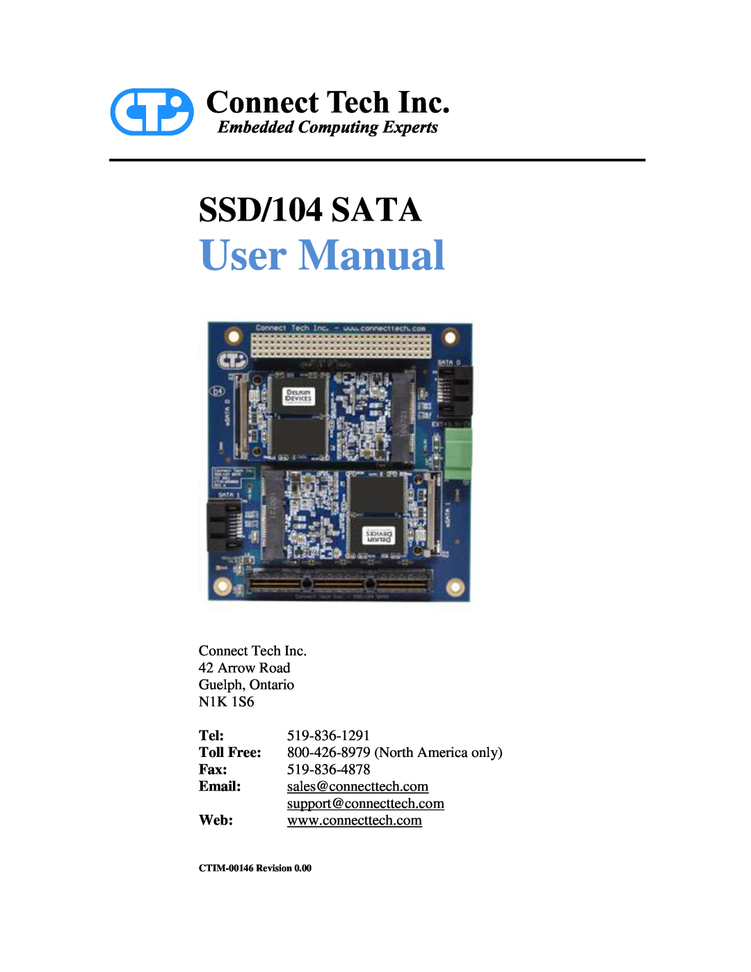 Connect Tech user manual User Manual, SSD/104 SATA, Connect Tech Inc 42 Arrow Road Guelph, Ontario N1K 1S6 