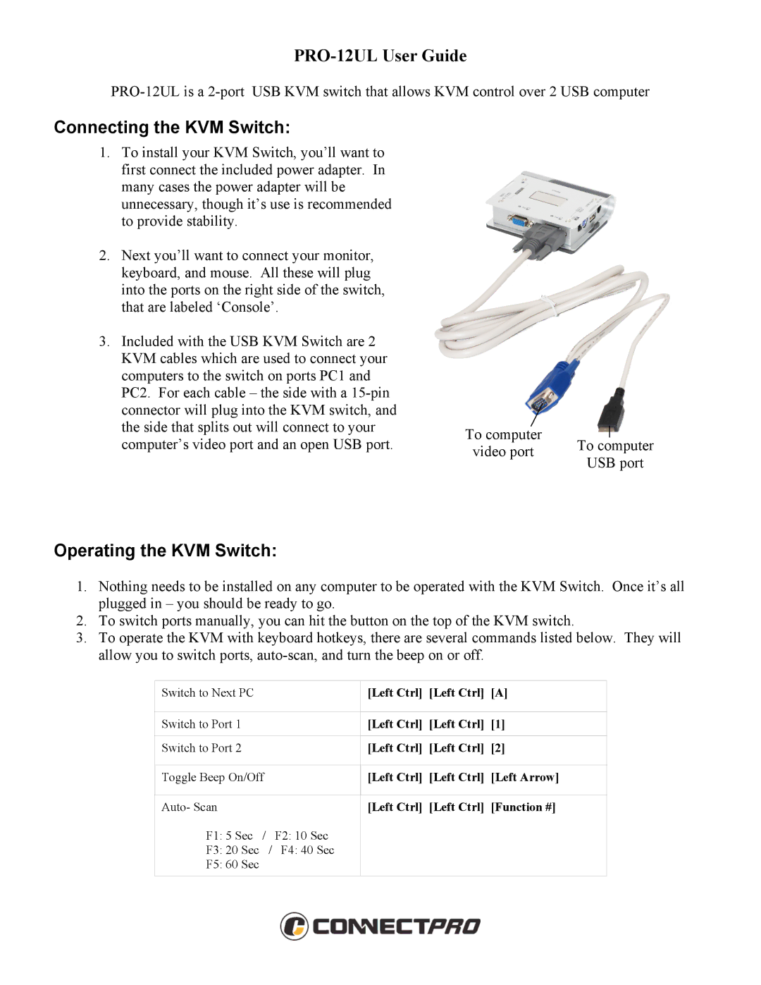 ConnectPRO PRO-12UL manual Connecting the KVM Switch, Operating the KVM Switch 