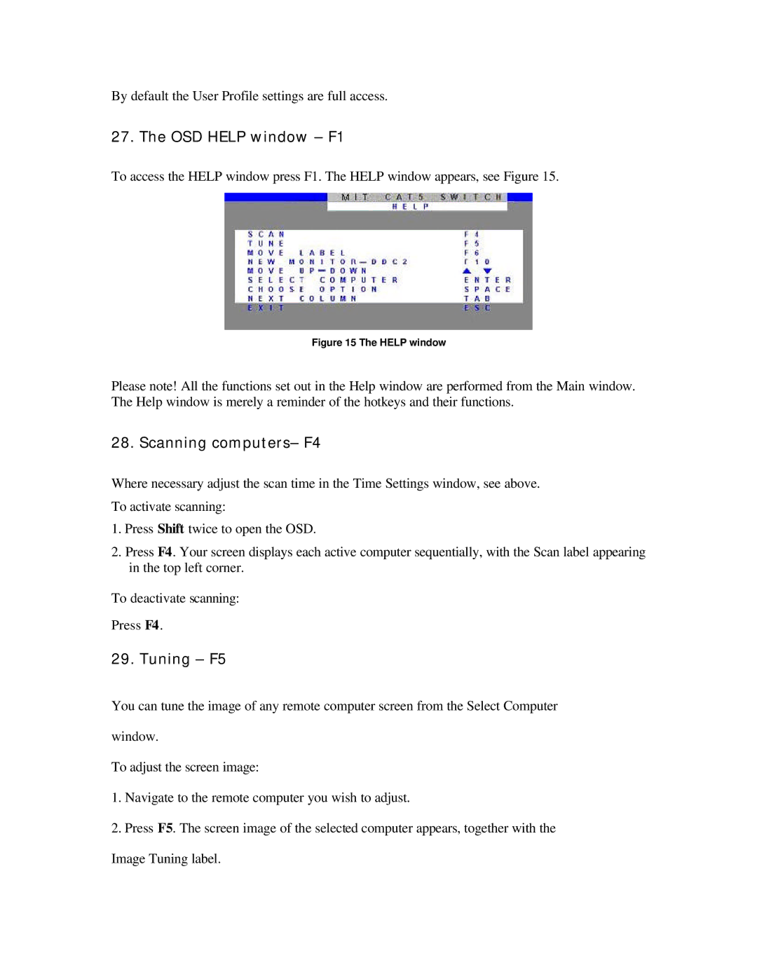 ConnectPRO SL2116A, MIT-CAT5 8, 16 Port KVM manual OSD Help window F1, Scanning computers- F4, Tuning F5 