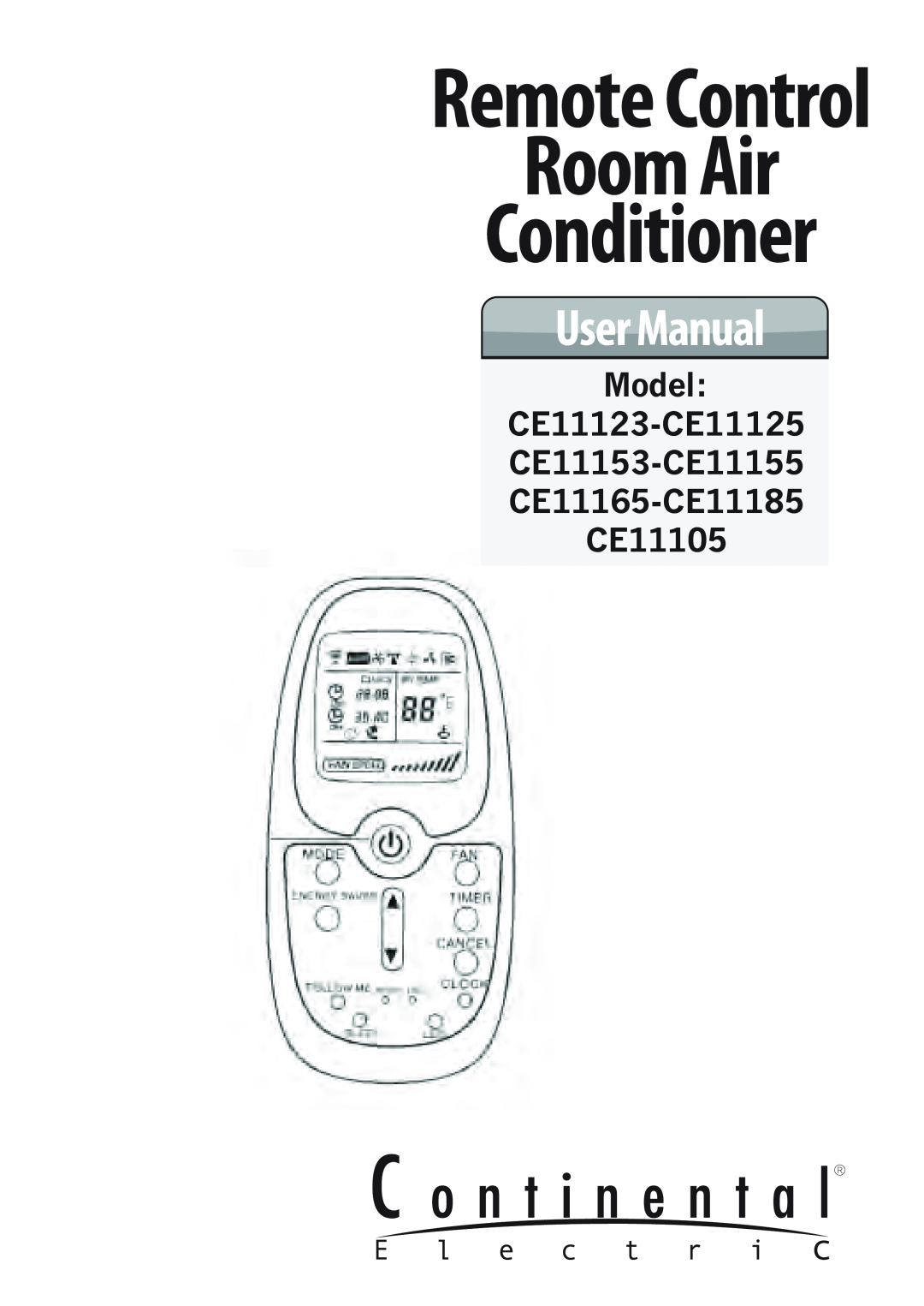 Continental Electric Model CE11123-CE11125 CE11153-CE11155 CE11165-CE11185 CE11105, Room Air, Conditioner, User Manual 