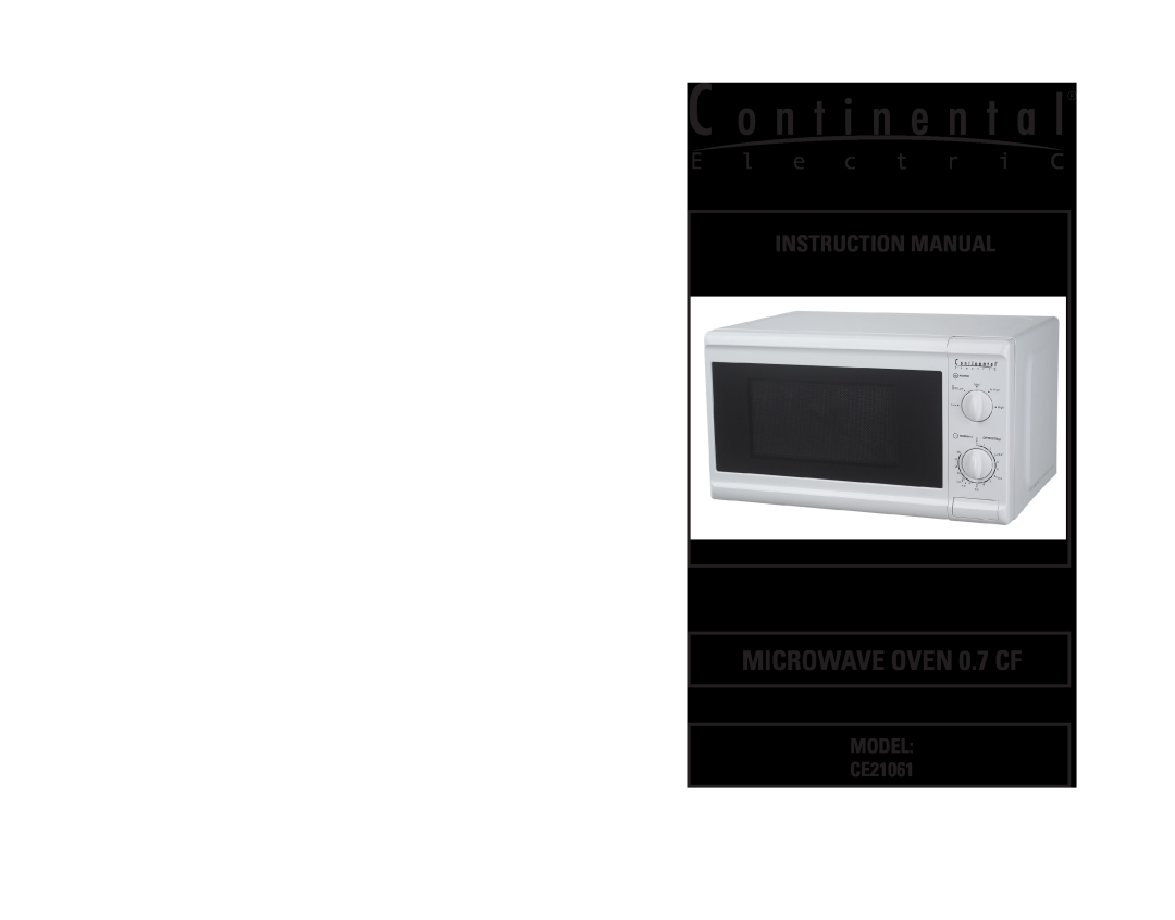 Continental Electric instruction manual MICROWAVE OVEN 0.7 CF, Instruction Manual, MODEL CE21061 