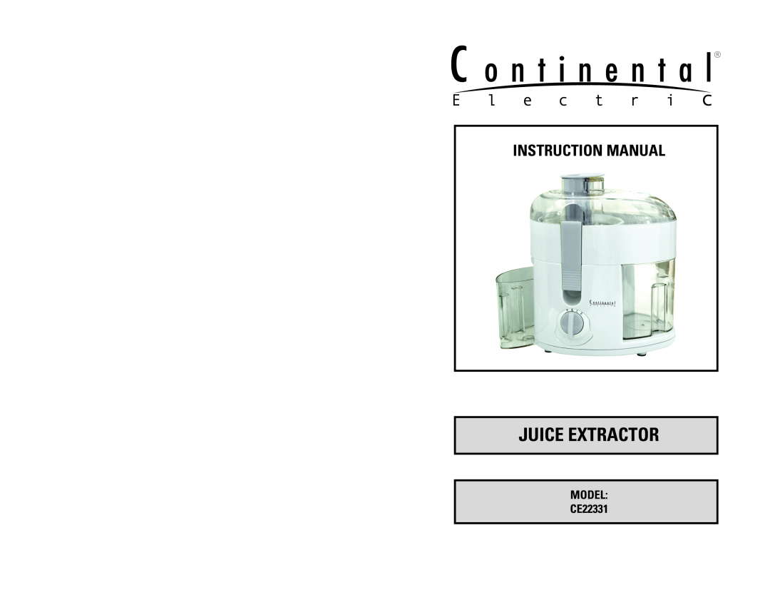 Continental Electric instruction manual Juice Extractor, MODEL CE22331 