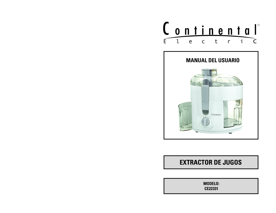 Continental Electric instruction manual Extractor De Jugos, Manual Del Usuario, MODELO CE22331 