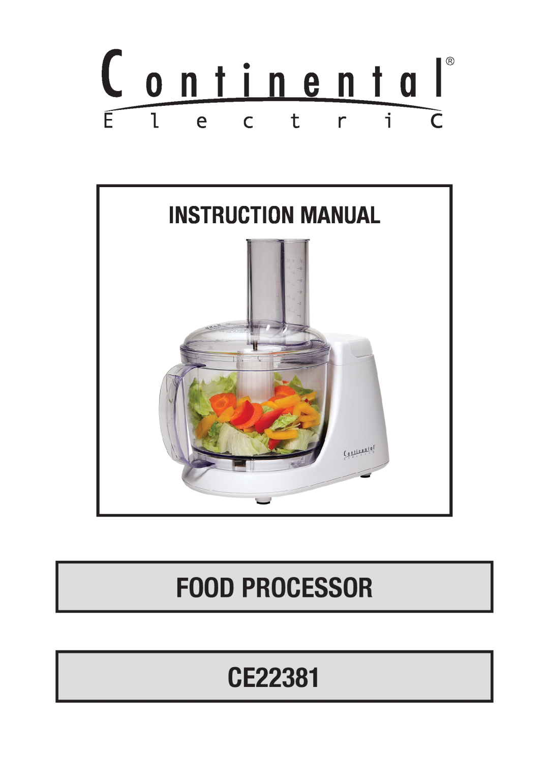 Continental Electric instruction manual FOOD PROCESSOR CE22381 