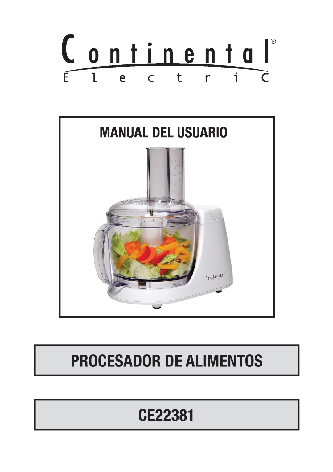 Continental Electric instruction manual PROCESADOR DE ALIMENTOS CE22381, Manual Del Usuario 