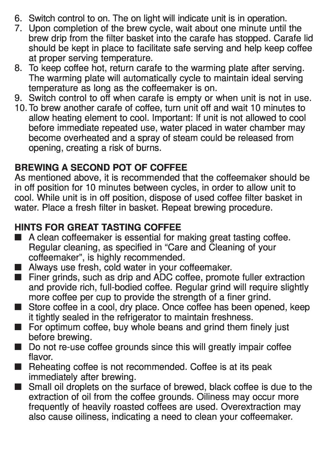 Continental Electric CE23609 operating instructions Brewing A Second Pot Of Coffee, Hints For Great Tasting Coffee 