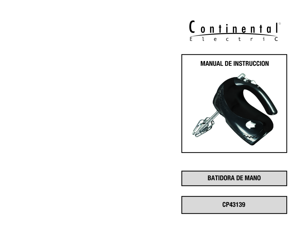 Continental Electric manual MANUAL DE INSTRUCCION BATIDORA DE MANO CP43139 